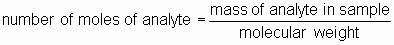 equation for the number of moles of
analyte equation for
the number of moles of analyte